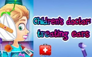 Ear Care Kids Doctor Game